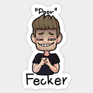 kevin poor Fecker 2 Sticker